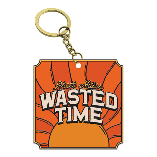 Wasted Time Keychain